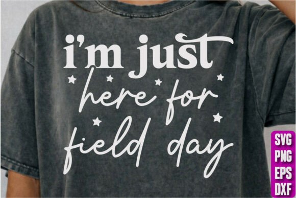 I’m Just Here for Field Day SVG