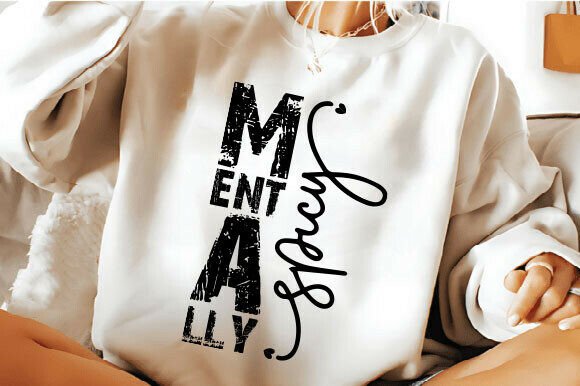 Mentally Spicy Svg, Funny Mental Health
