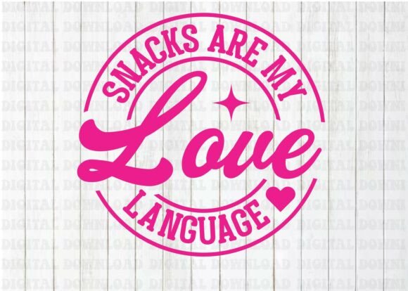 Snacks Are My Love Language Svg Png